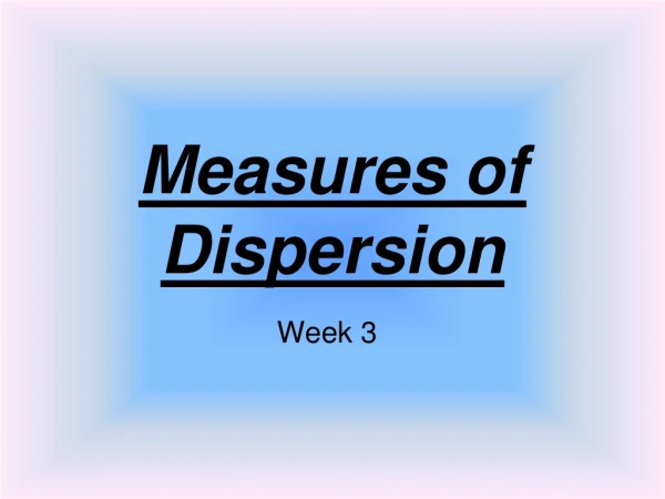 Measures of Dispersion