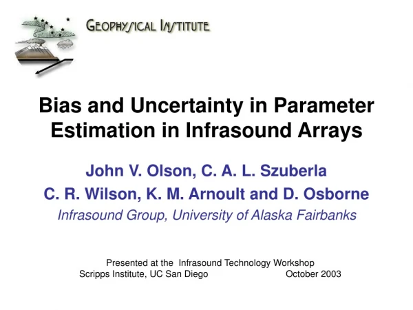 Bias and Uncertainty in Parameter Estimation in Infrasound Arrays