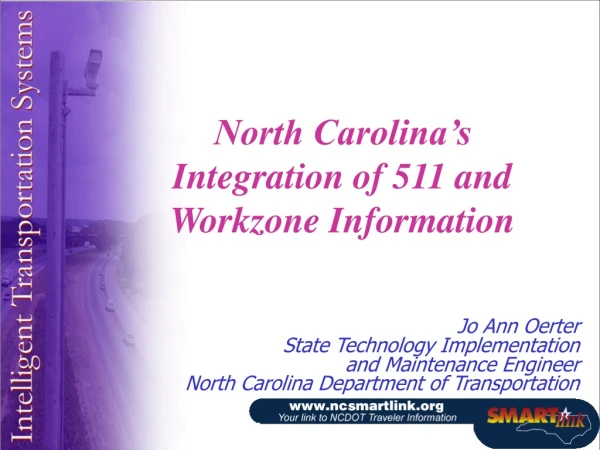 North Carolina’s Integration of 511 and Workzone Information