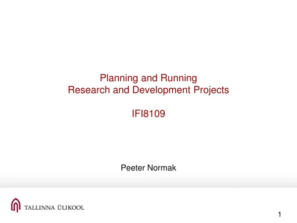 Planning and Running  Research and Development Projects IFI8109
