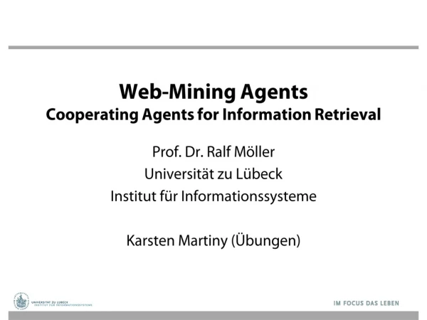 Web-Mining  Agents Cooperating Agents for  Information  Retrieval