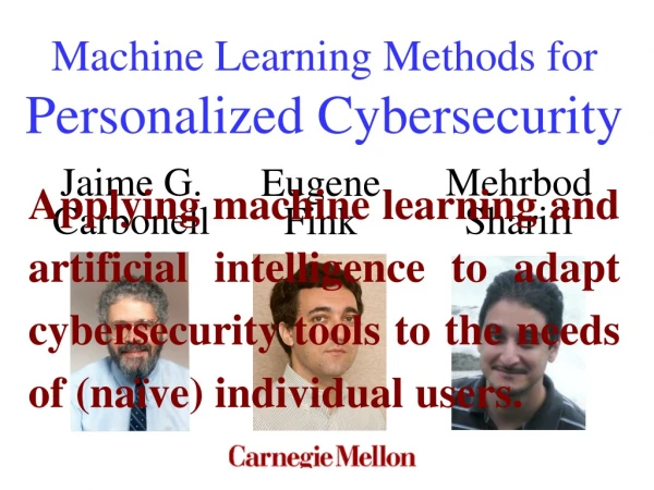 Machine Learning Methods for Personalized Cybersecurity