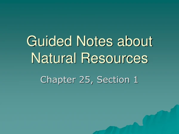 Guided Notes about Natural Resources