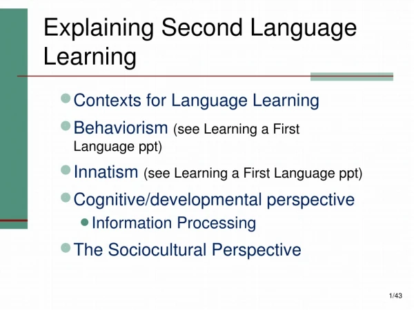 Explaining Second Language Learning