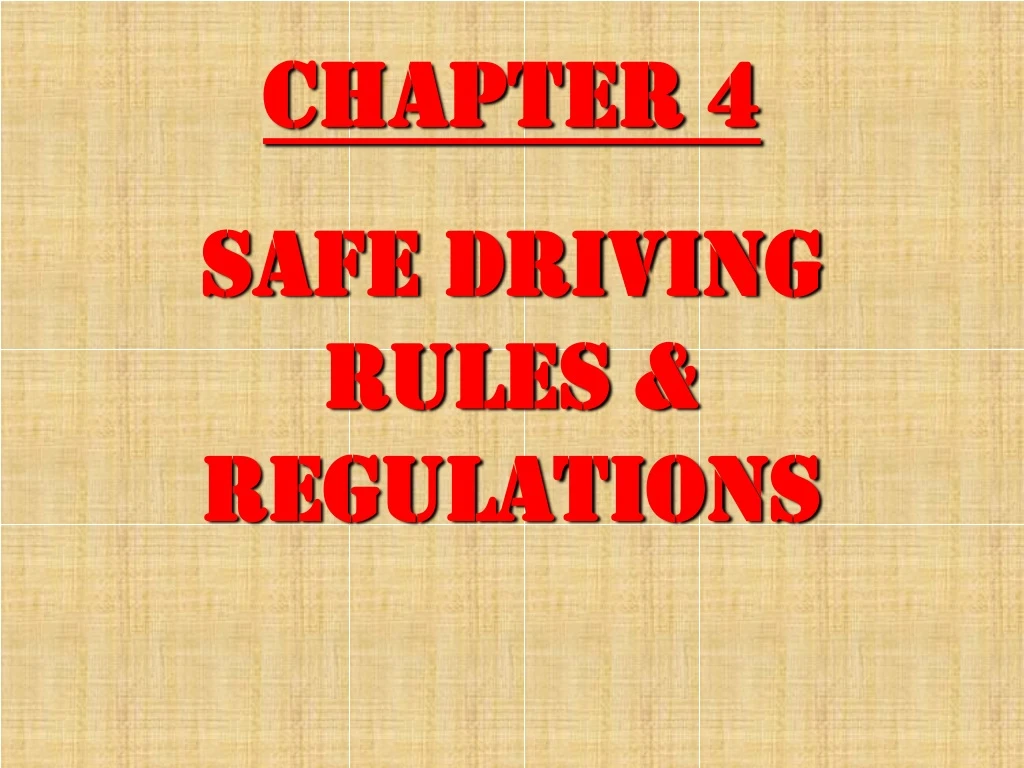 chapter 4 safe driving rules regulations