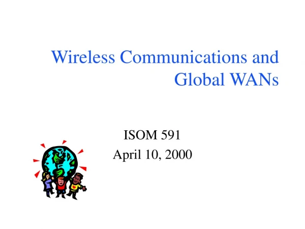 Wireless Communications and Global WANs