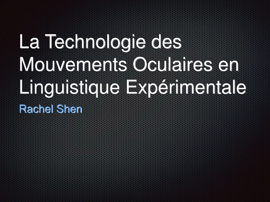 la technologie des mouvements oculaires en linguistique exp rimentale