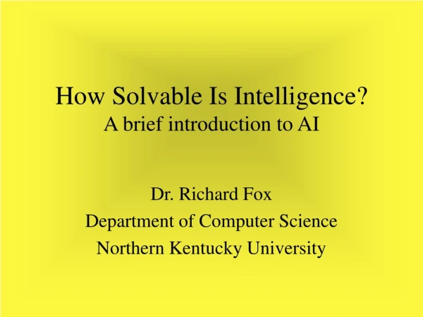 How Solvable Is Intelligence? A brief introduction to AI