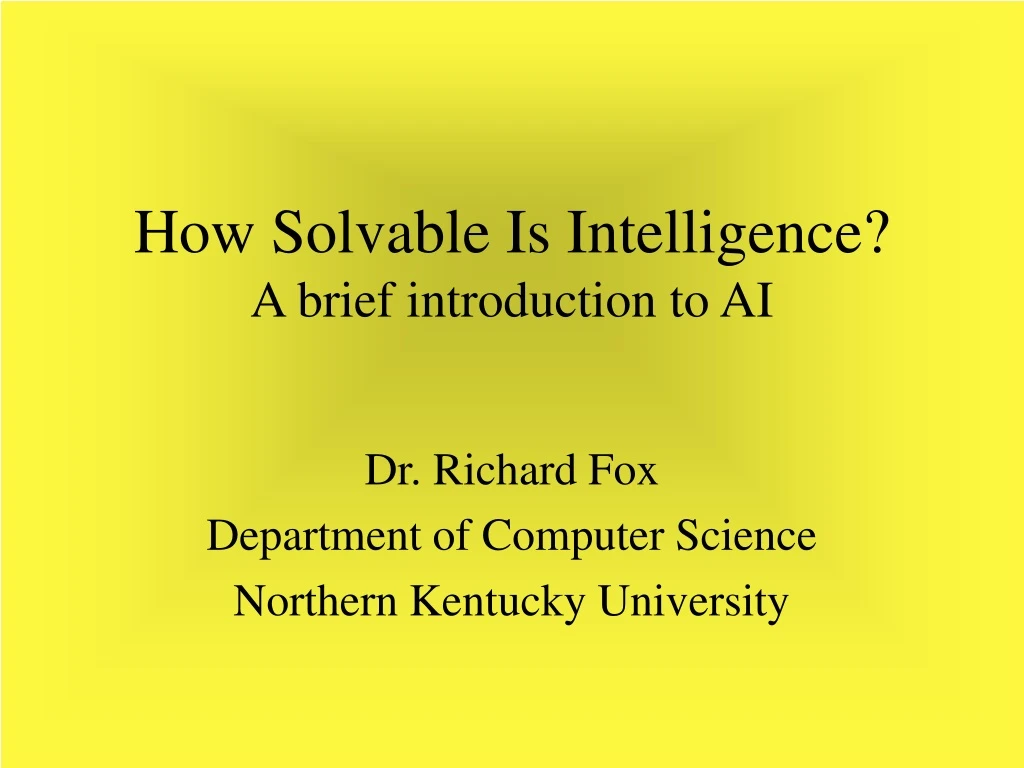 how solvable is intelligence a brief introduction to ai