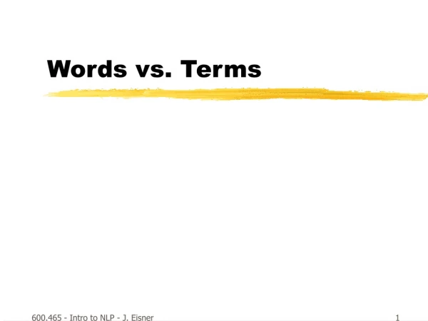 Words vs. Terms
