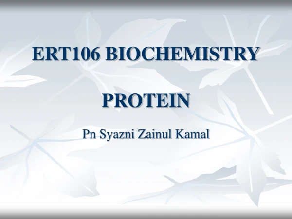 ERT106 BIOCHEMISTRY PROTEIN