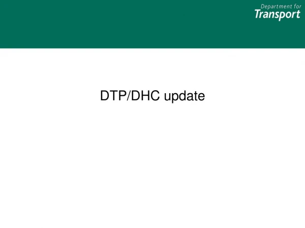 DTP/DHC update