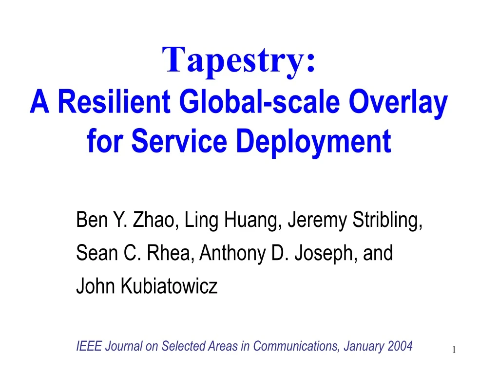 tapestry a resilient global scale overlay for service deployment