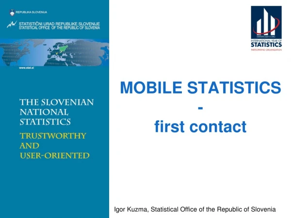 MOBILE STATISTICS - first contact