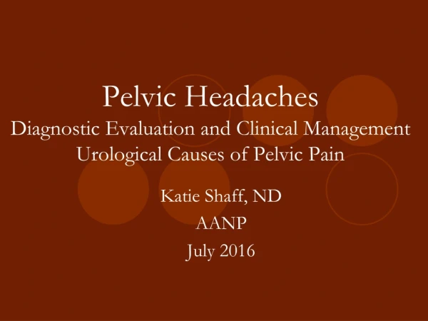 Pelvic Headaches Diagnostic Evaluation and Clinical Management Urological Causes of Pelvic Pain