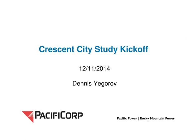 Crescent City Study Kickoff