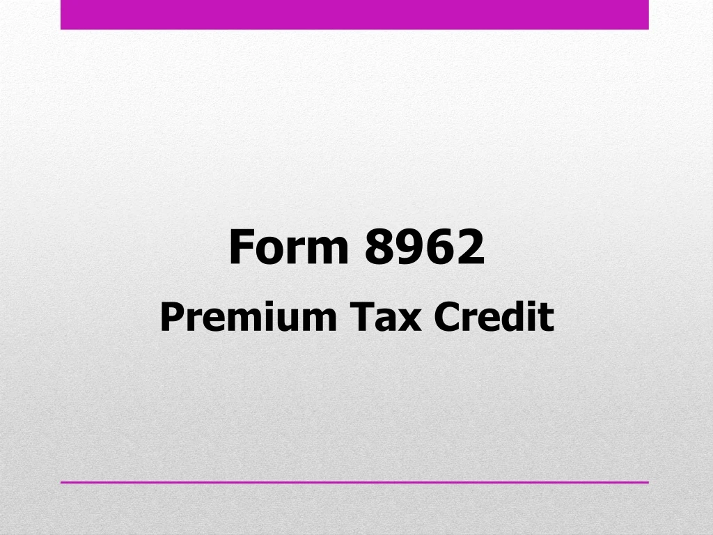 form 8962 premium tax credit