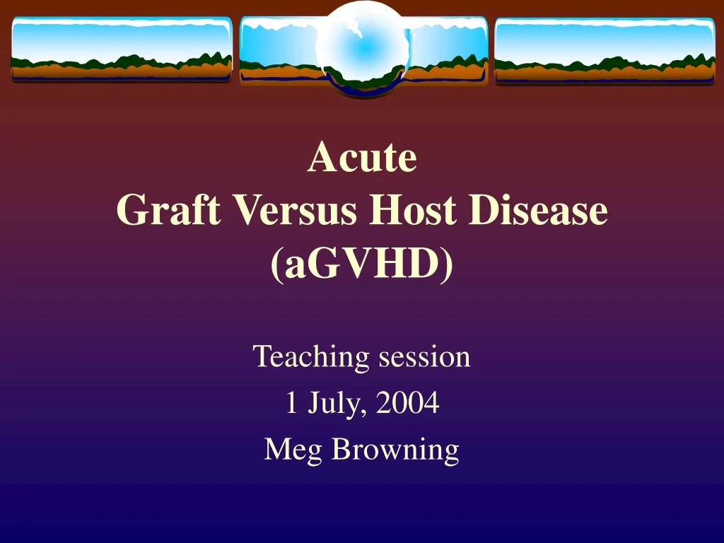 acute graft versus host disease agvhd