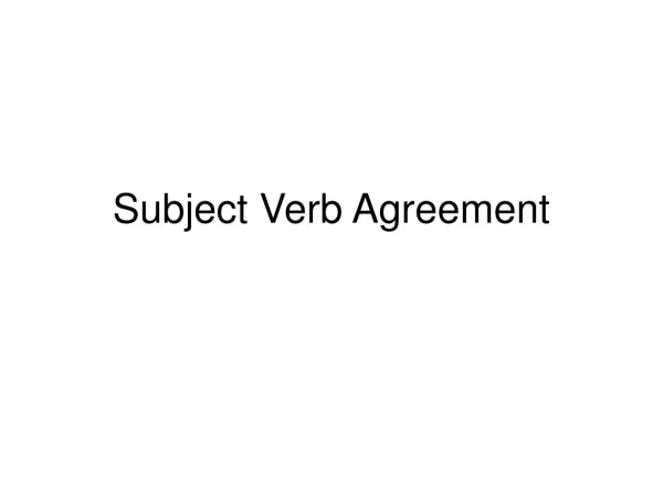 Subject Verb Agreement