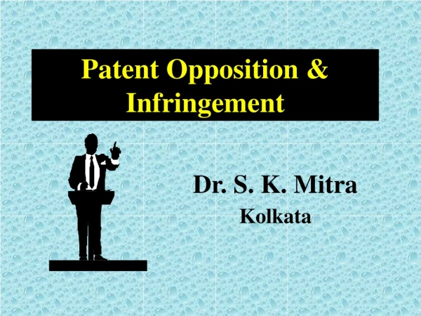 Patent Opposition &amp; Infringement