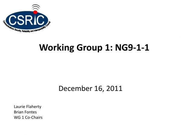 Working Group 1: NG9-1-1