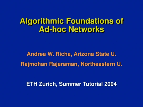 Algorithmic Foundations of  Ad-hoc Networks