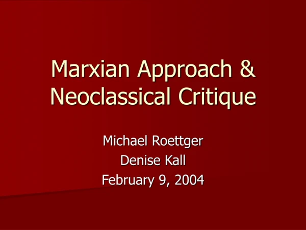 Marxian Approach &amp; Neoclassical Critique