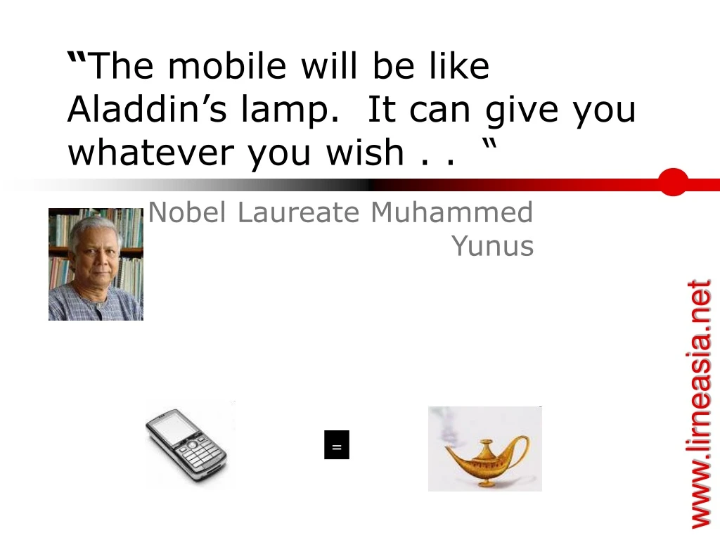 the mobile will be like aladdin s lamp it can give you whatever you wish