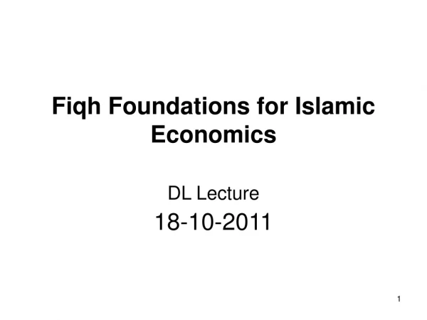 Fiqh Foundations for Islamic Economics