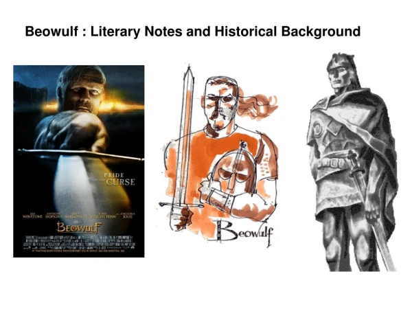 Beowulf : Literary Notes and Historical Background