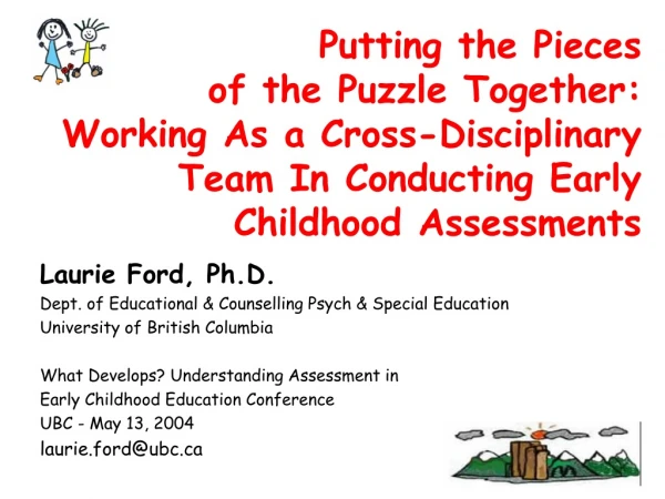 Laurie Ford, Ph.D. Dept. of Educational &amp; Counselling Psych &amp; Special Education