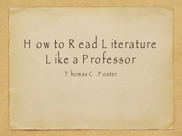 How to Read Literature Like a Professor