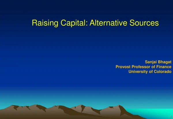 Raising Capital: Alternative Sources