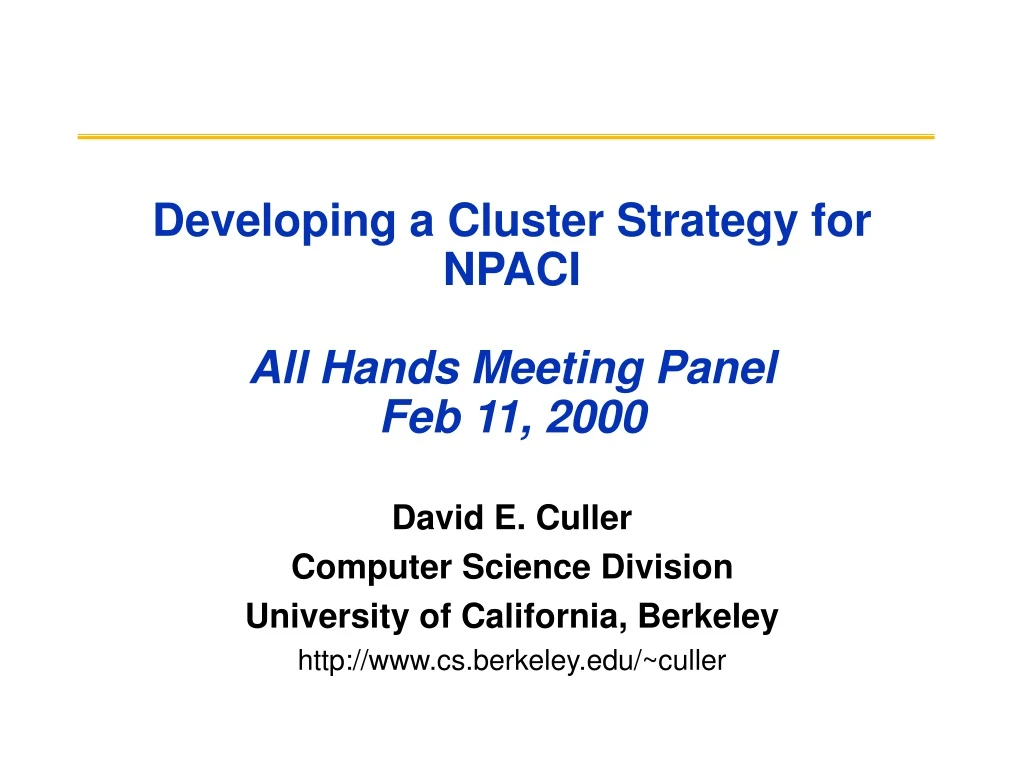 developing a cluster strategy for npaci all hands meeting panel feb 11 2000