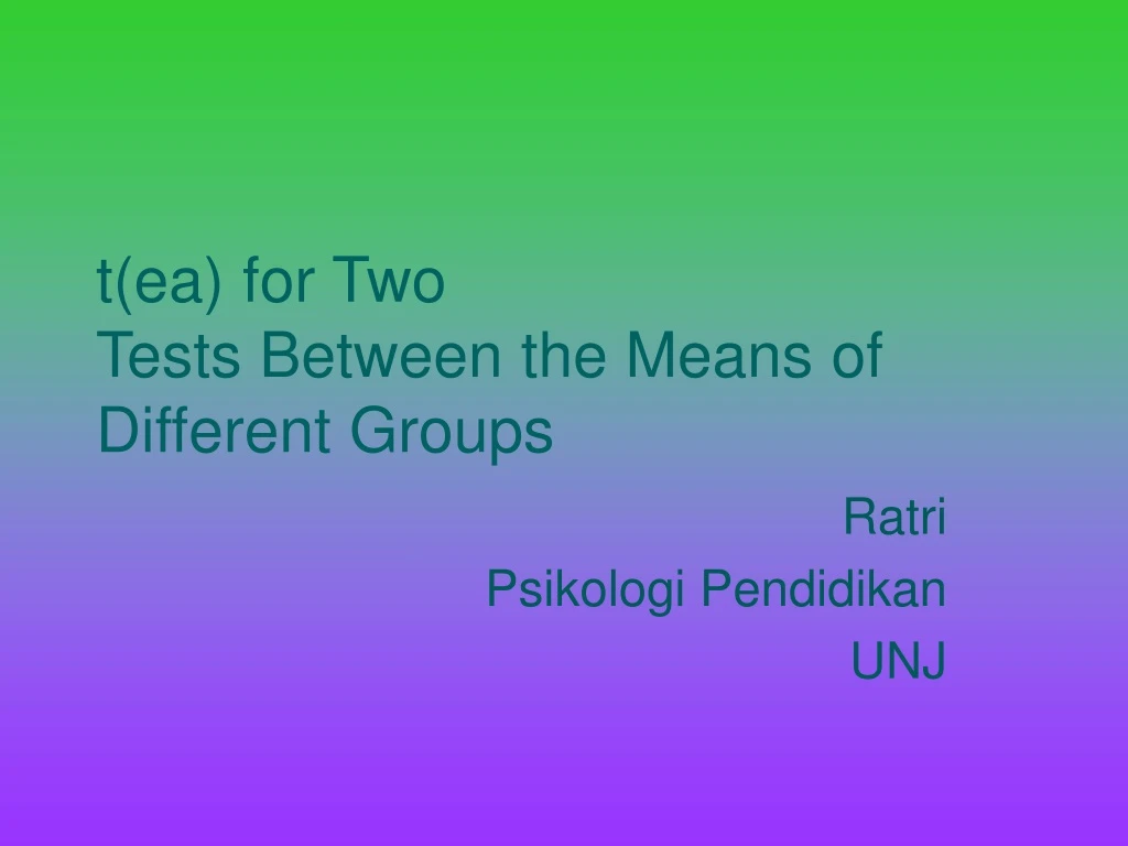 t ea for two tests between the means of different groups