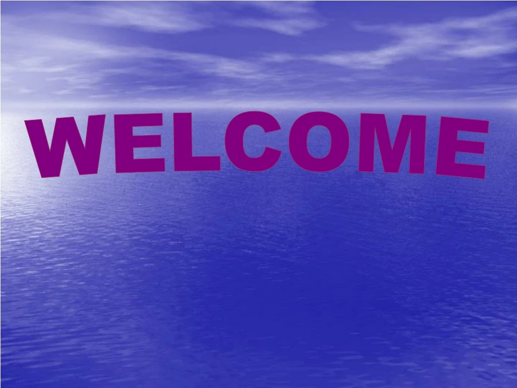 welcome