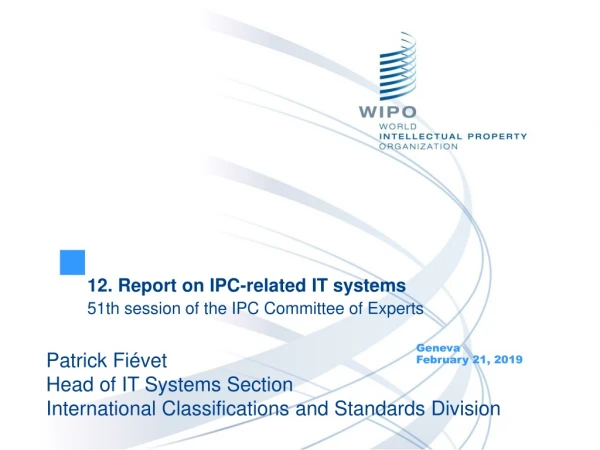 12. Report on IPC-related IT systems 51th session of the IPC Committee of Experts