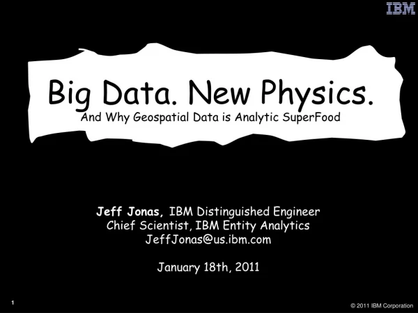 Big Data. New Physics. And Why Geospatial Data is Analytic SuperFood