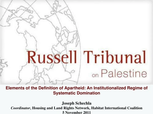 Elements of the Definition of Apartheid: An Institutionalized Regime of Systematic Domination