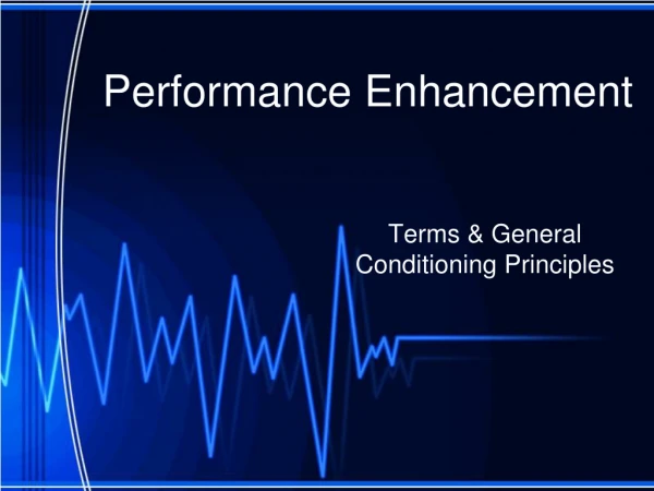 Performance Enhancement