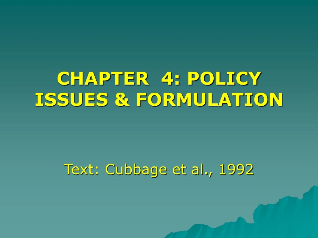 chapter 4 policy issues formulation