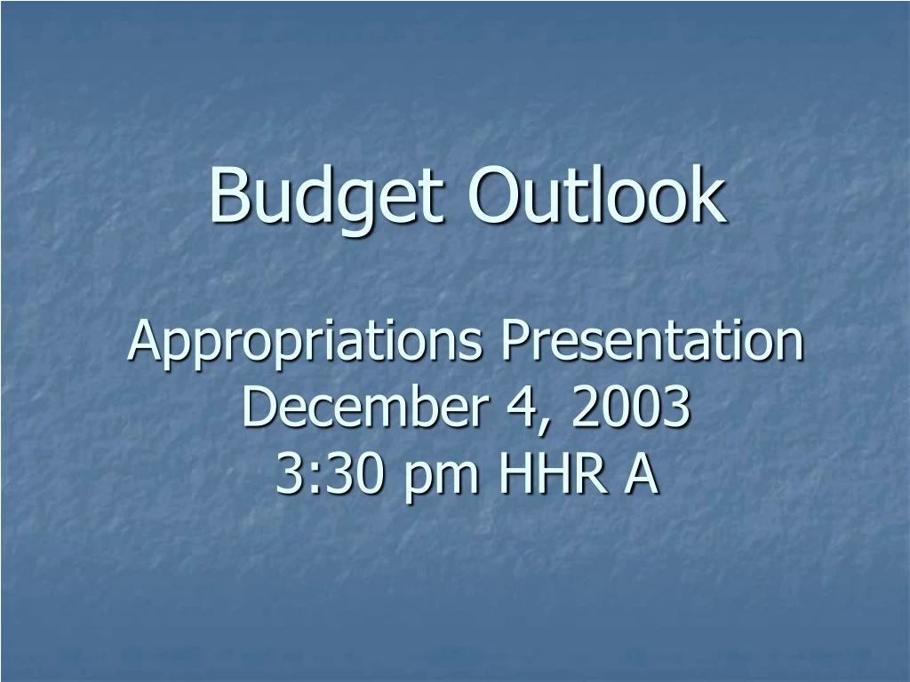 budget outlook appropriations presentation