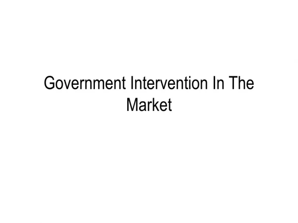 Government Intervention In The Market