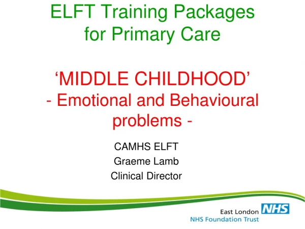 CAMHS ELFT  Graeme Lamb Clinical Director