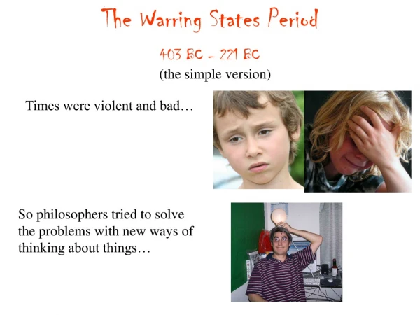 The Warring States Period 403 BC – 221 BC