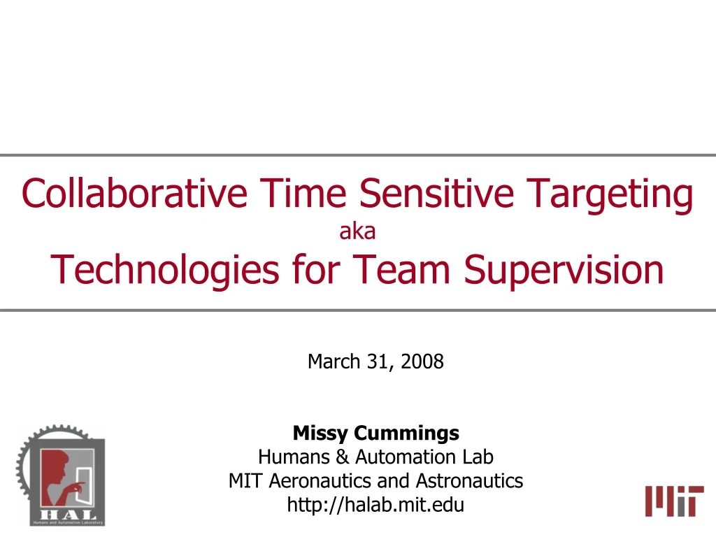 collaborative time sensitive targeting aka technologies for team supervision