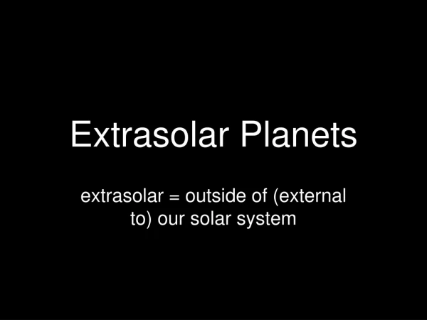 Extrasolar Planets