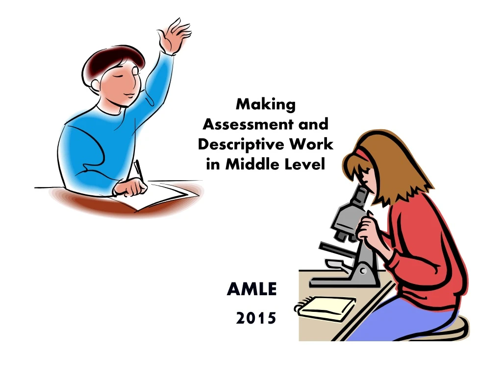making assessment and descriptive work in middle