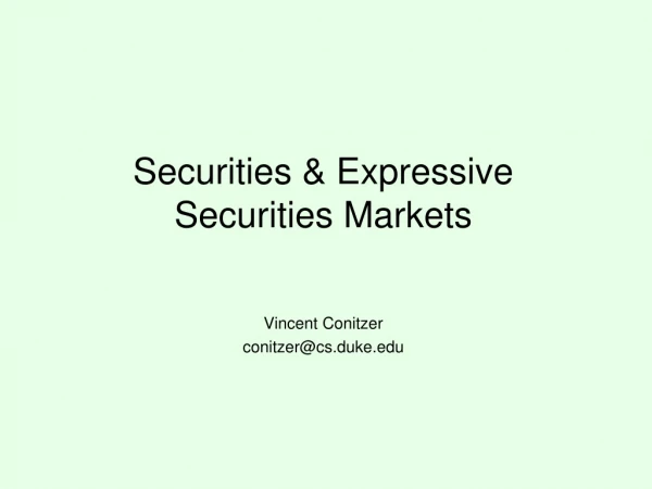 Securities &amp; Expressive Securities Markets