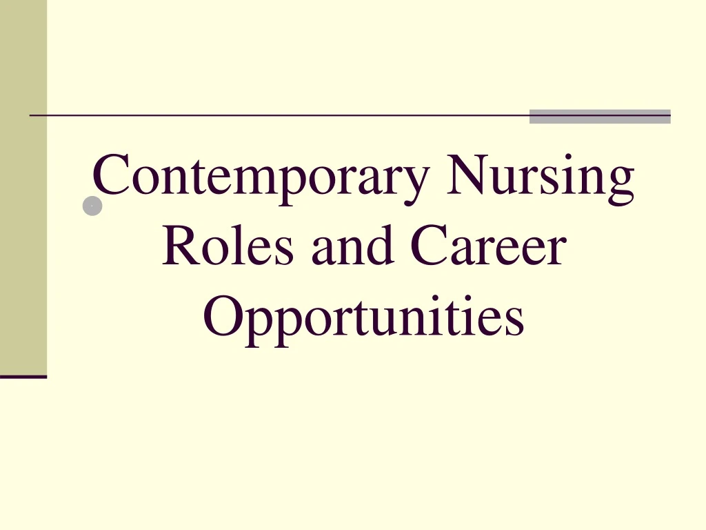 contemporary nursing roles and career opportunities